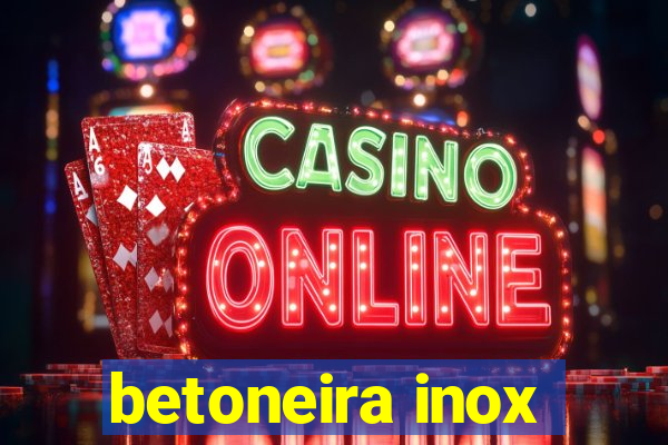 betoneira inox